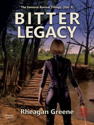 cover image of Bitter Legacy (The Samurai Revival Trilogy, Volume 3)